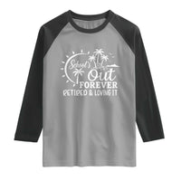 Retired Teacher Raglan Shirt Schools Out Forever Retirement Teacher Gift