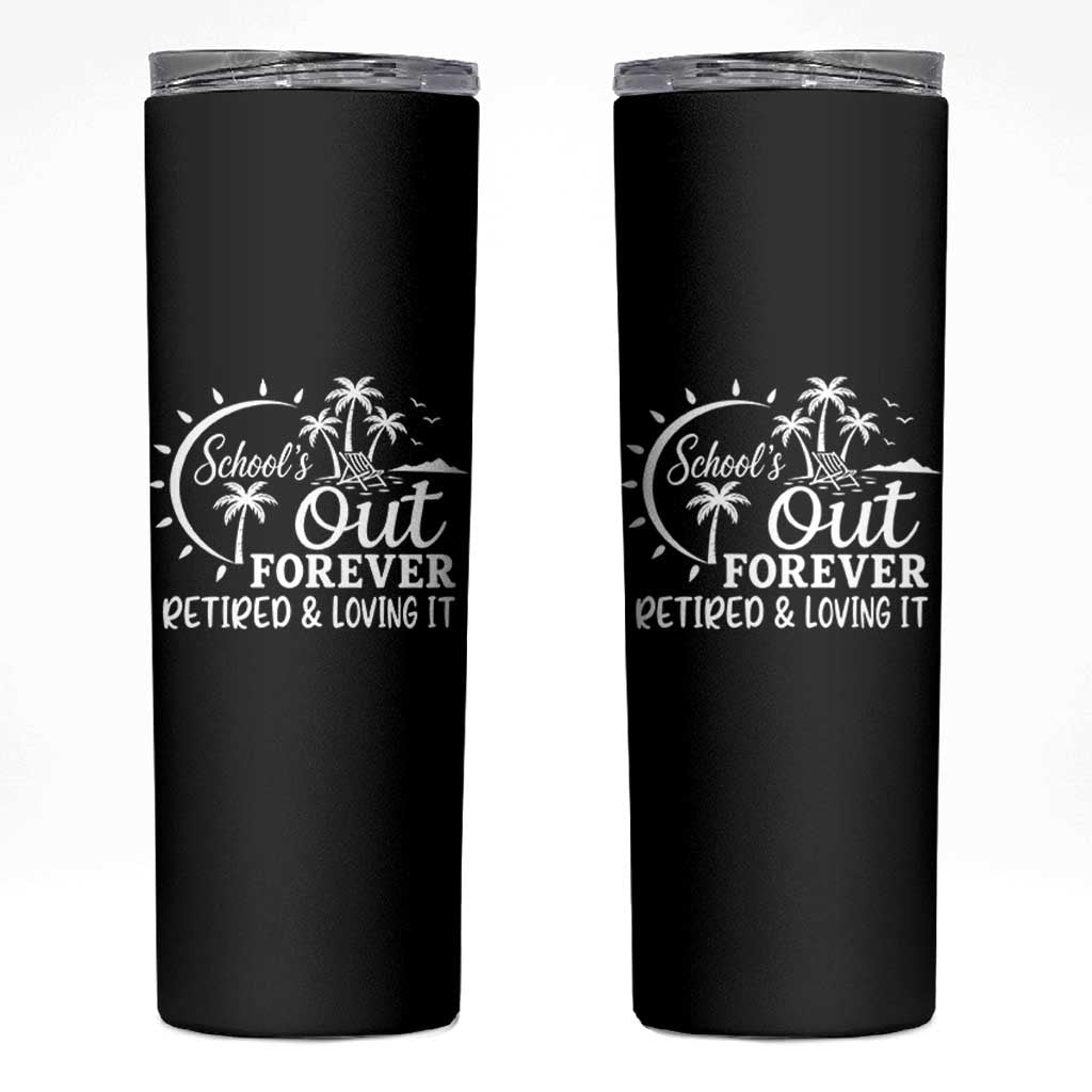 Retired Teacher Skinny Tumbler Schools Out Forever Retirement Teacher Gift