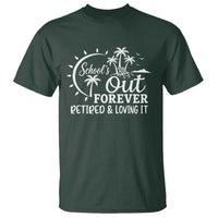 Retired Teacher T Shirt Schools Out Forever Retirement Teacher Gift