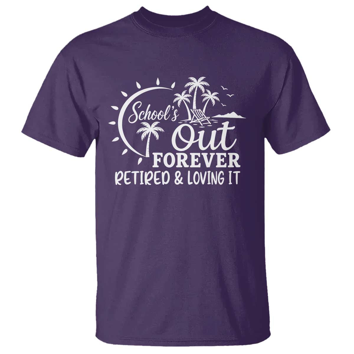 Retired Teacher T Shirt Schools Out Forever Retirement Teacher Gift