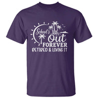 Retired Teacher T Shirt Schools Out Forever Retirement Teacher Gift