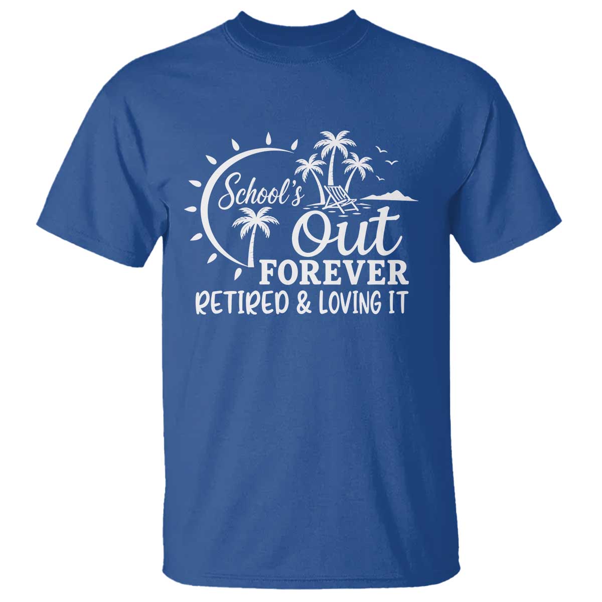 Retired Teacher T Shirt Schools Out Forever Retirement Teacher Gift