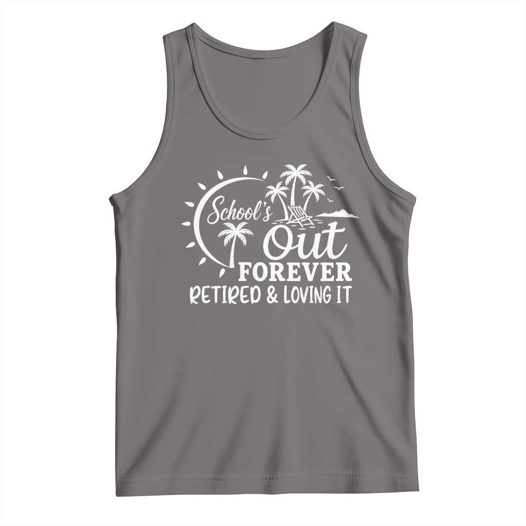Retired Teacher Tank Top Schools Out Forever Retirement Teacher Gift