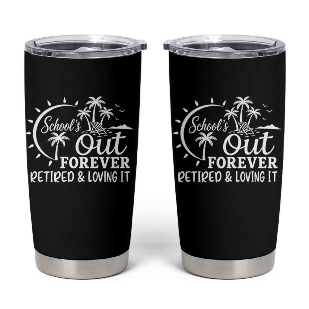 Retired Teacher Tumbler Cup Schools Out Forever Retirement Teacher Gift