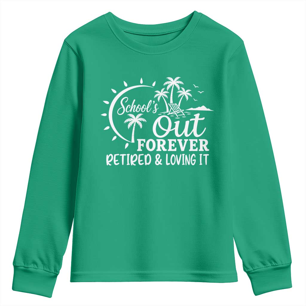 Retired Teacher Youth Sweatshirt Schools Out Forever Retirement Teacher Gift