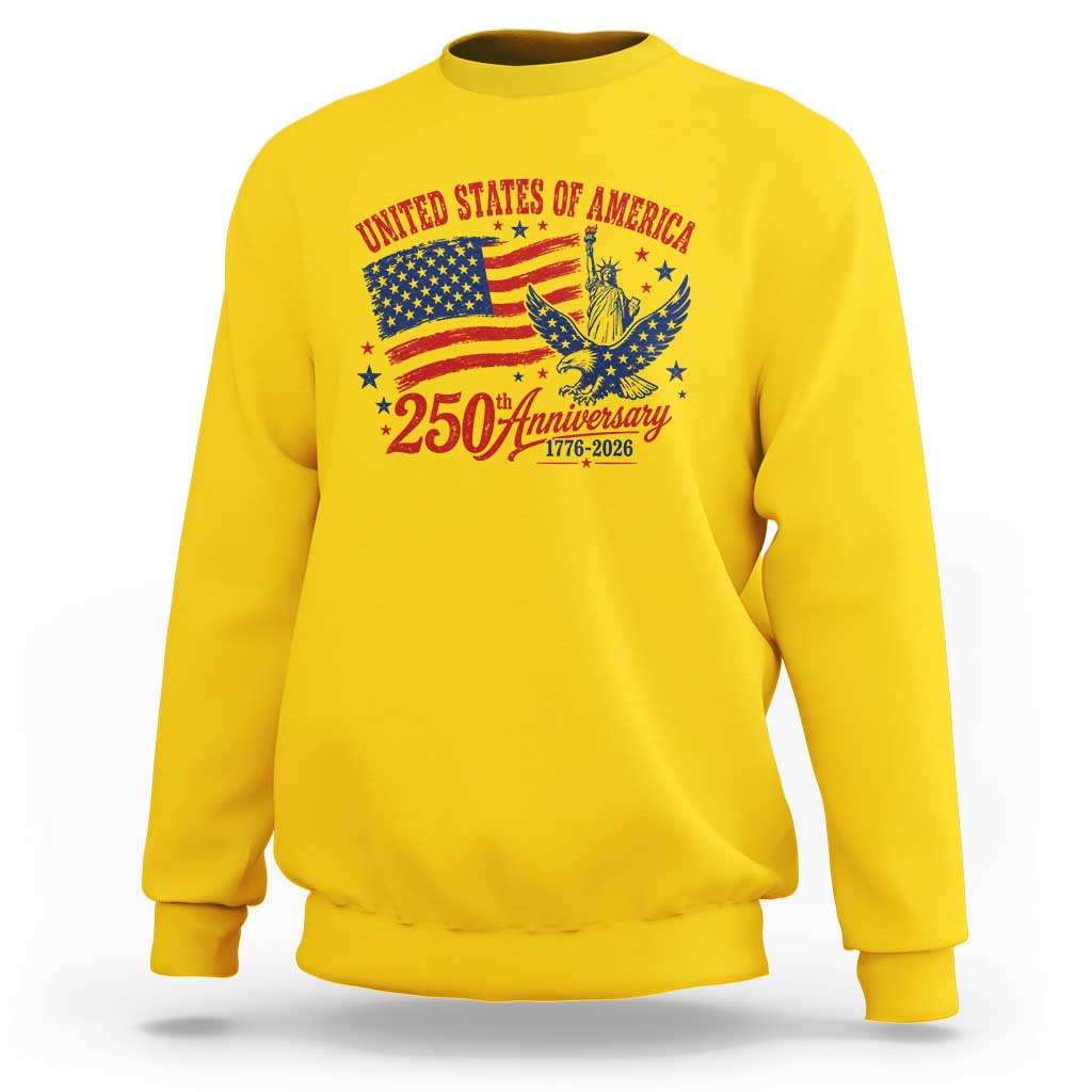 USA 250th Anniversary Sweatshirt Land Of The Free USA Patriotic 1776 2026 Statue Of Liberty Eagle Flag