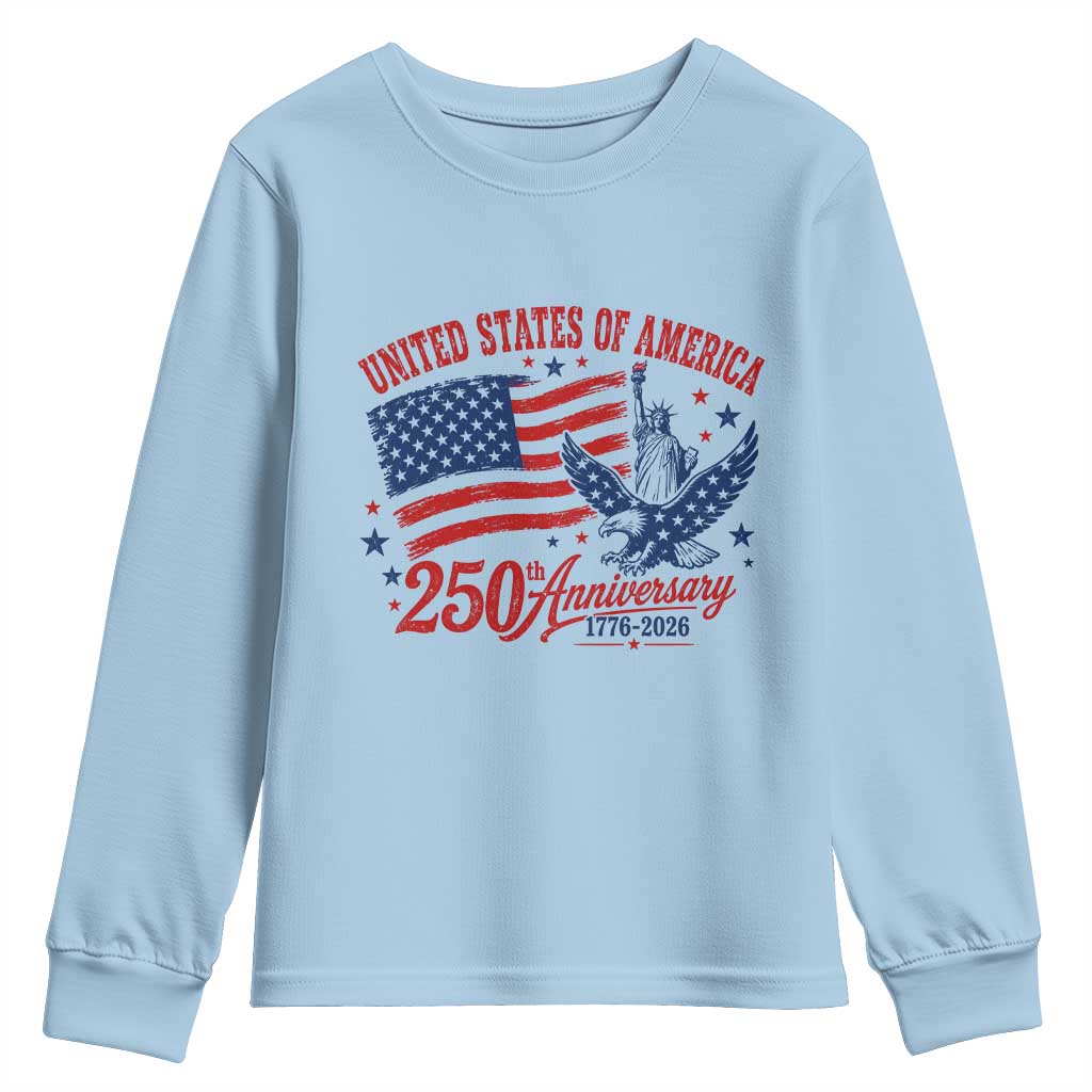 USA 250th Anniversary Youth Sweatshirt Land Of The Free USA Patriotic 1776 2026 Statue Of Liberty Eagle Flag