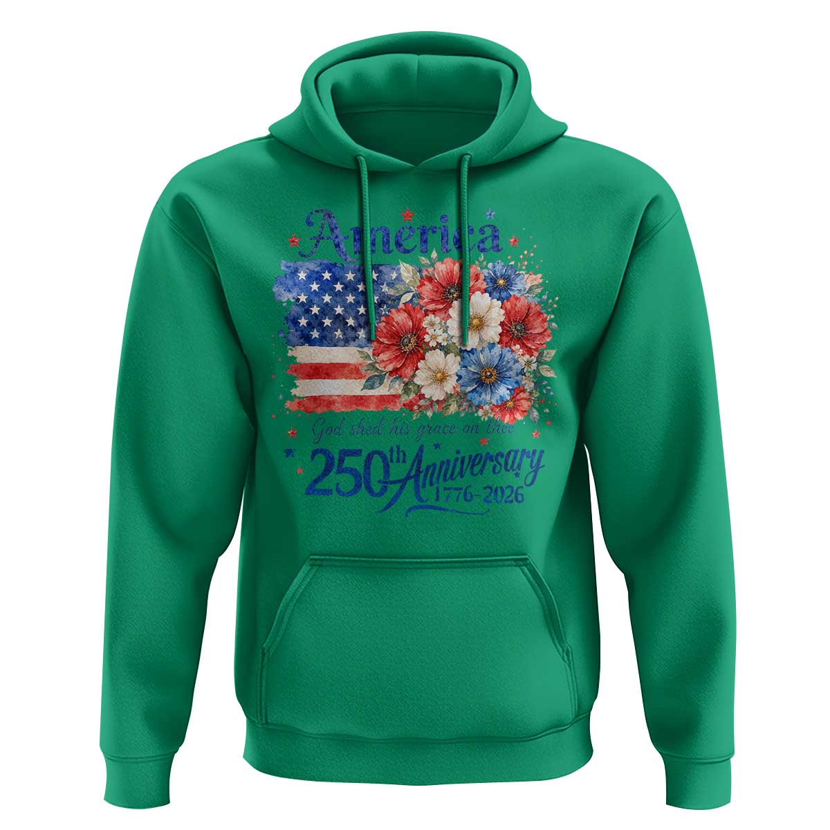 God 250th Anniversary USA Flag Floral Hoodie Patriotic Freedom 4th of July 250 Years America