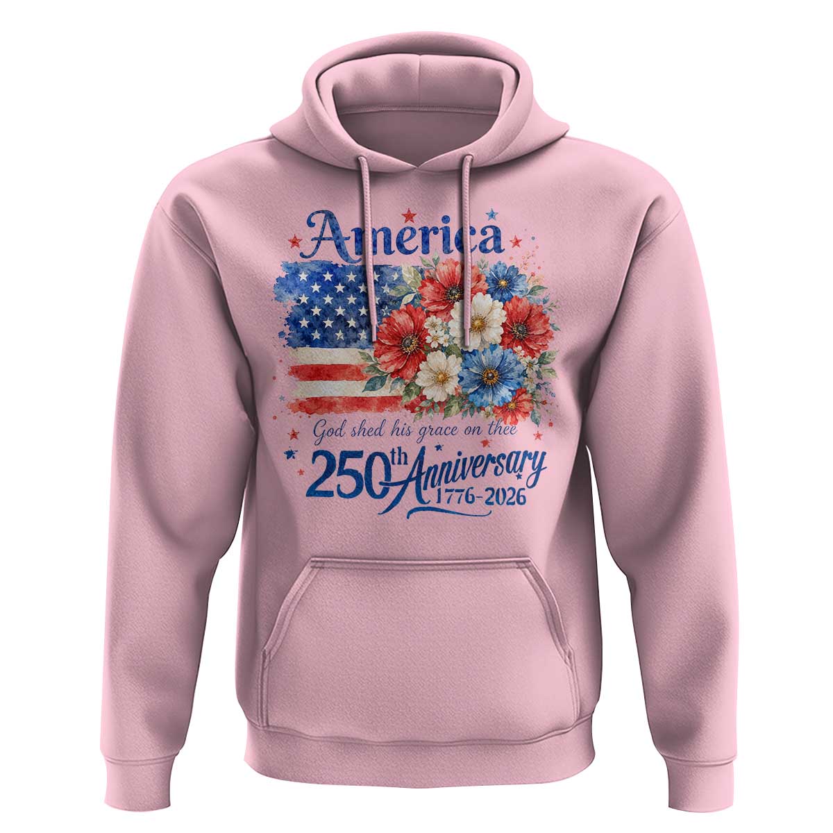 God 250th Anniversary USA Flag Floral Hoodie Patriotic Freedom 4th of July 250 Years America