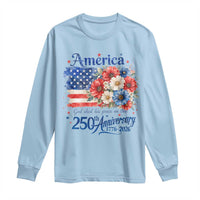 God 250th Anniversary USA Flag Floral Long Sleeve Shirt Patriotic Freedom 4th of July 250 Years America