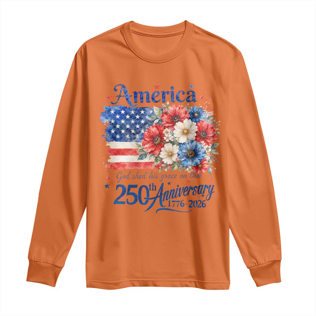 God 250th Anniversary USA Flag Floral Long Sleeve Shirt Patriotic Freedom 4th of July 250 Years America