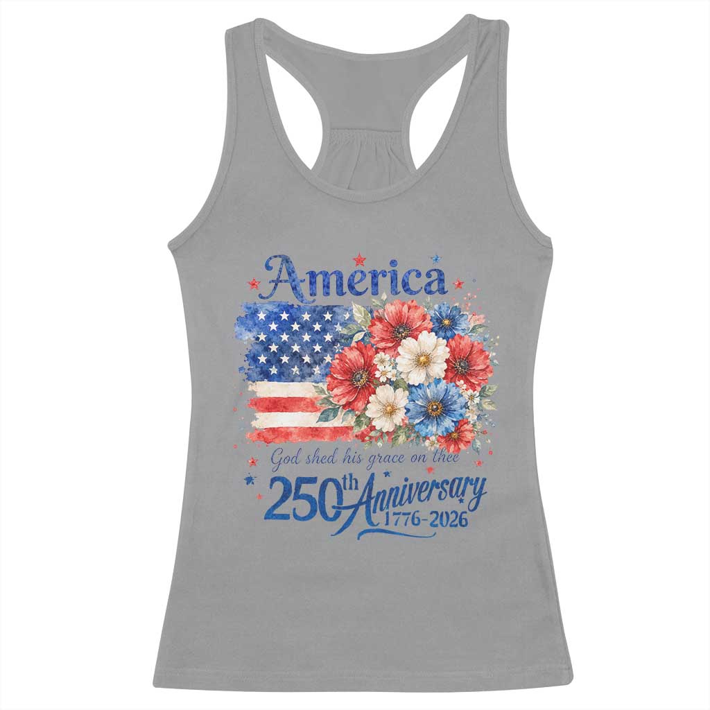 God 250th Anniversary USA Flag Floral Racerback Tank Top Patriotic Freedom 4th of July 250 Years America