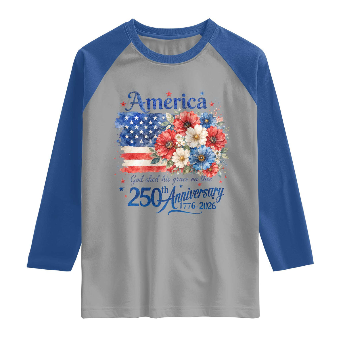 God 250th Anniversary USA Flag Floral Raglan Shirt Patriotic Freedom 4th of July 250 Years America
