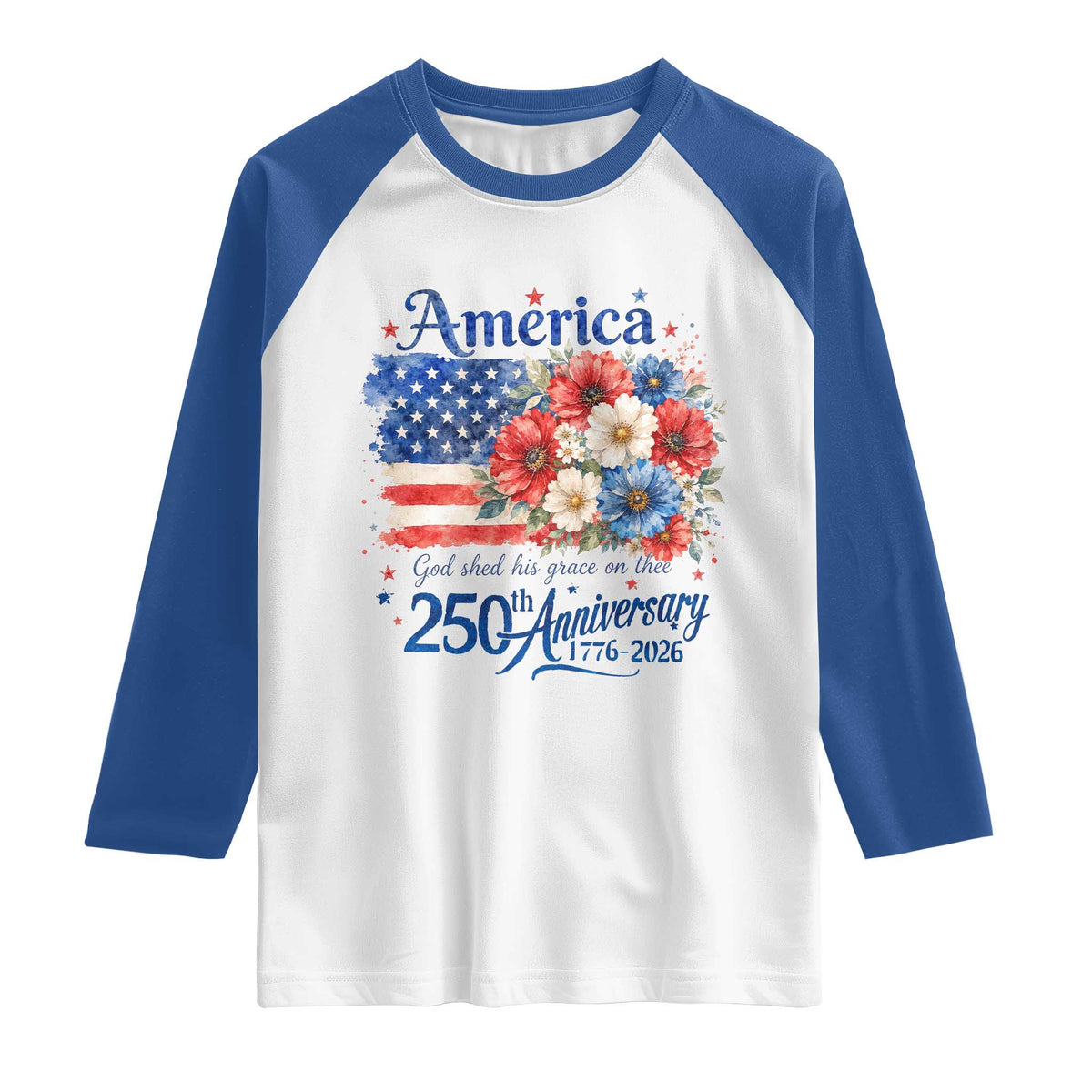 God 250th Anniversary USA Flag Floral Raglan Shirt Patriotic Freedom 4th of July 250 Years America