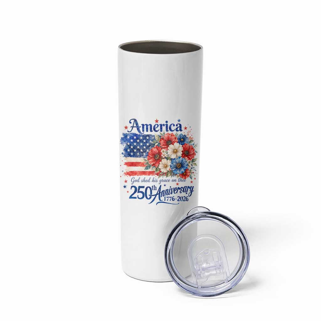 God 250th Anniversary USA Flag Floral Skinny Tumbler Patriotic Freedom 4th of July 250 Years America