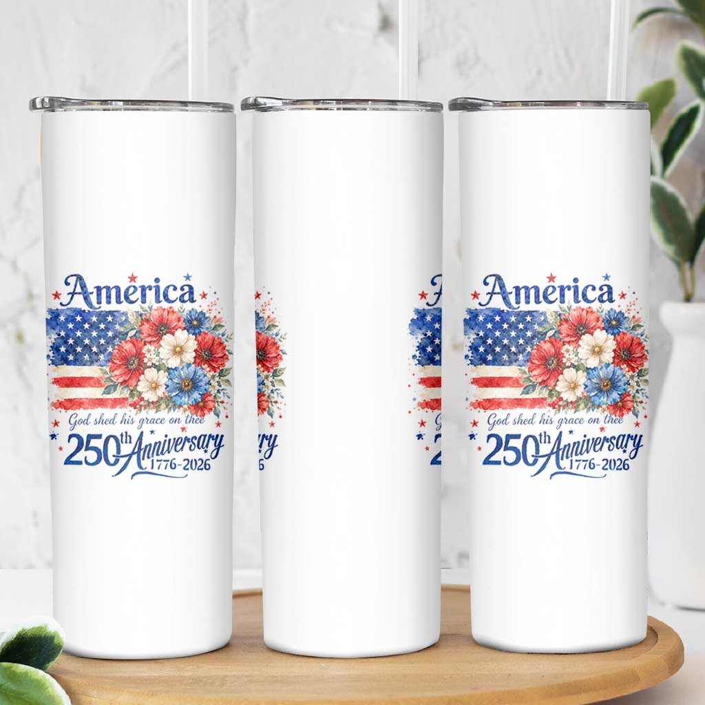 God 250th Anniversary USA Flag Floral Skinny Tumbler Patriotic Freedom 4th of July 250 Years America