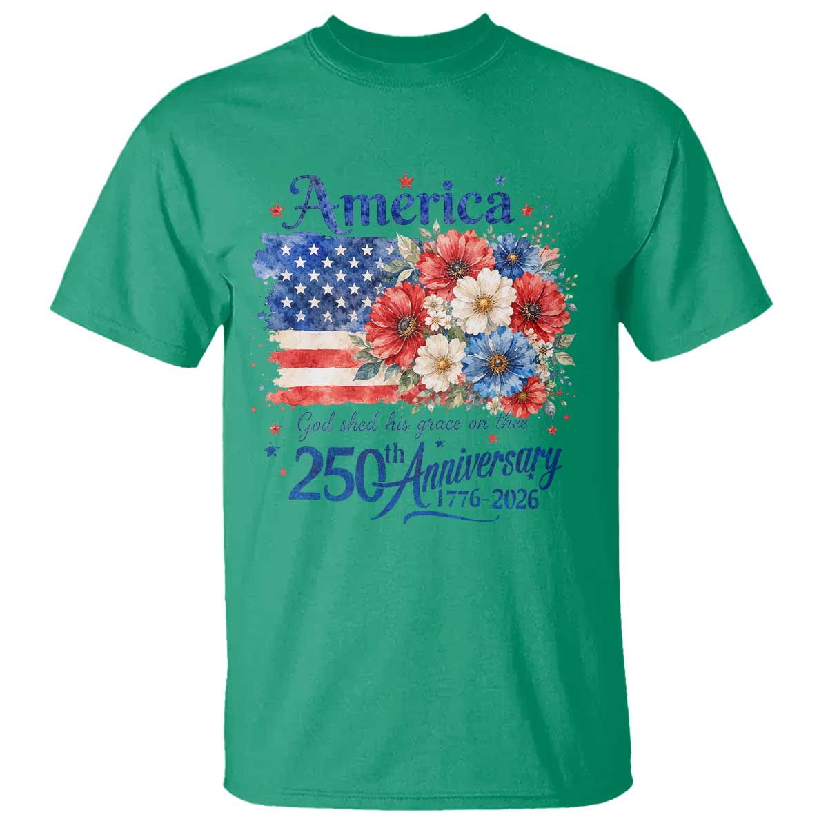 God 250th Anniversary USA Flag Floral T Shirt Patriotic Freedom 4th of July 250 Years America