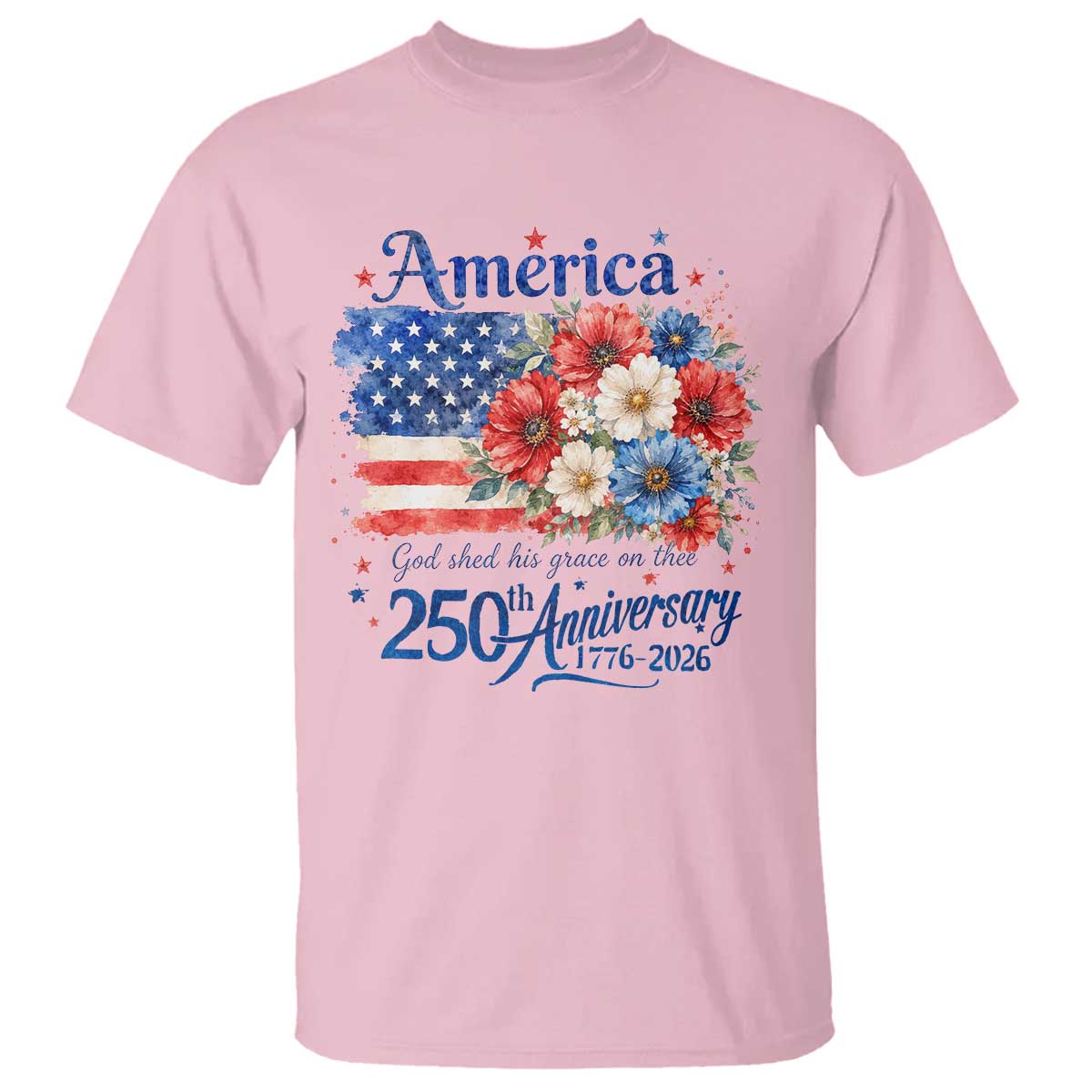 God 250th Anniversary USA Flag Floral T Shirt Patriotic Freedom 4th of July 250 Years America