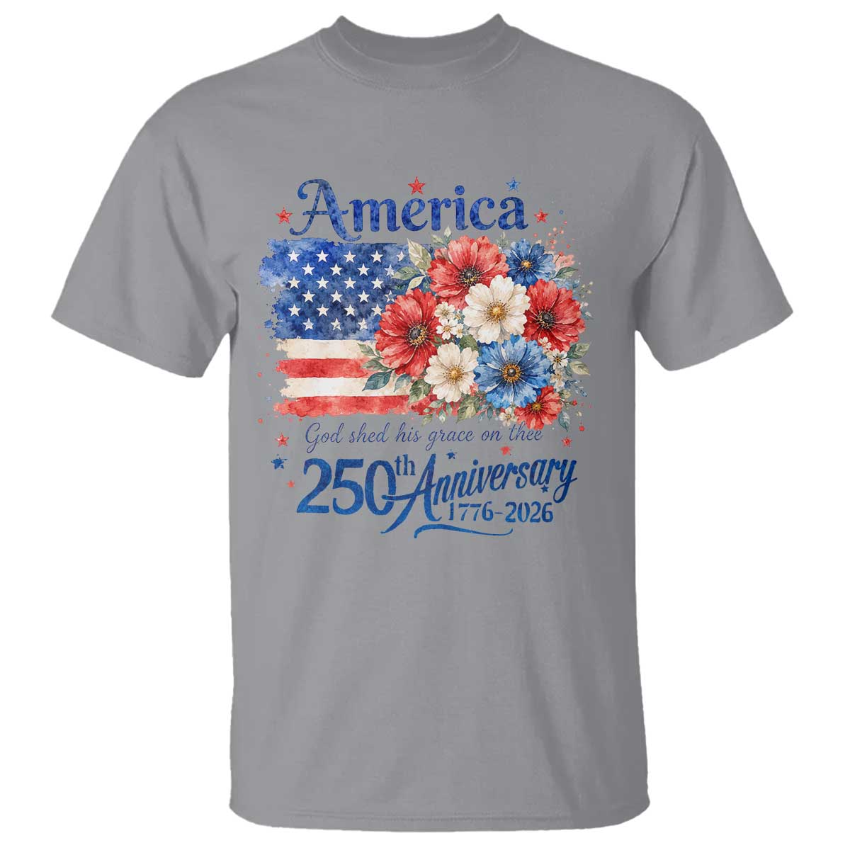 God 250th Anniversary USA Flag Floral T Shirt Patriotic Freedom 4th of July 250 Years America