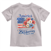 God 250th Anniversary USA Flag Floral Toddler T Shirt Patriotic Freedom 4th of July 250 Years America