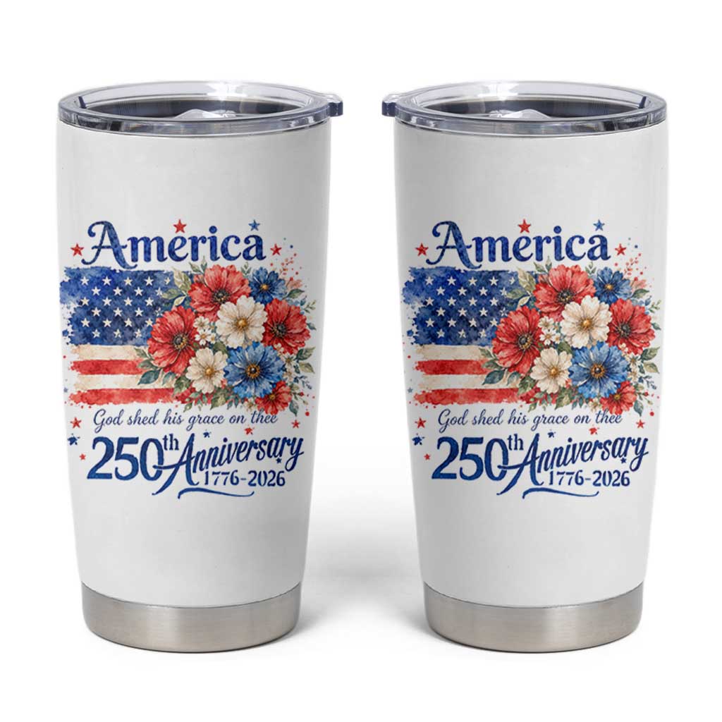 God 250th Anniversary USA Flag Floral Tumbler Cup Patriotic Freedom 4th of July 250 Years America