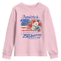 God 250th Anniversary USA Flag Floral Youth Sweatshirt Patriotic Freedom 4th of July 250 Years America