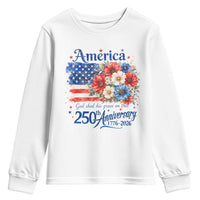 God 250th Anniversary USA Flag Floral Youth Sweatshirt Patriotic Freedom 4th of July 250 Years America