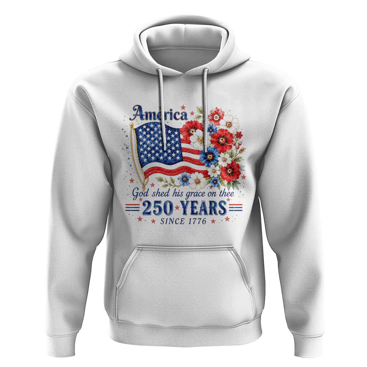USA 250th Anniversary Flag Floral Graphic Hoodie 250 Years America Patriot 4th of July Patriotism Gift