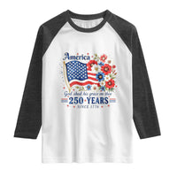 USA 250th Anniversary Flag Floral Graphic Raglan Shirt 250 Years America Patriot 4th of July Patriotism Gift