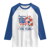 USA 250th Anniversary Flag Floral Graphic Raglan Shirt 250 Years America Patriot 4th of July Patriotism Gift