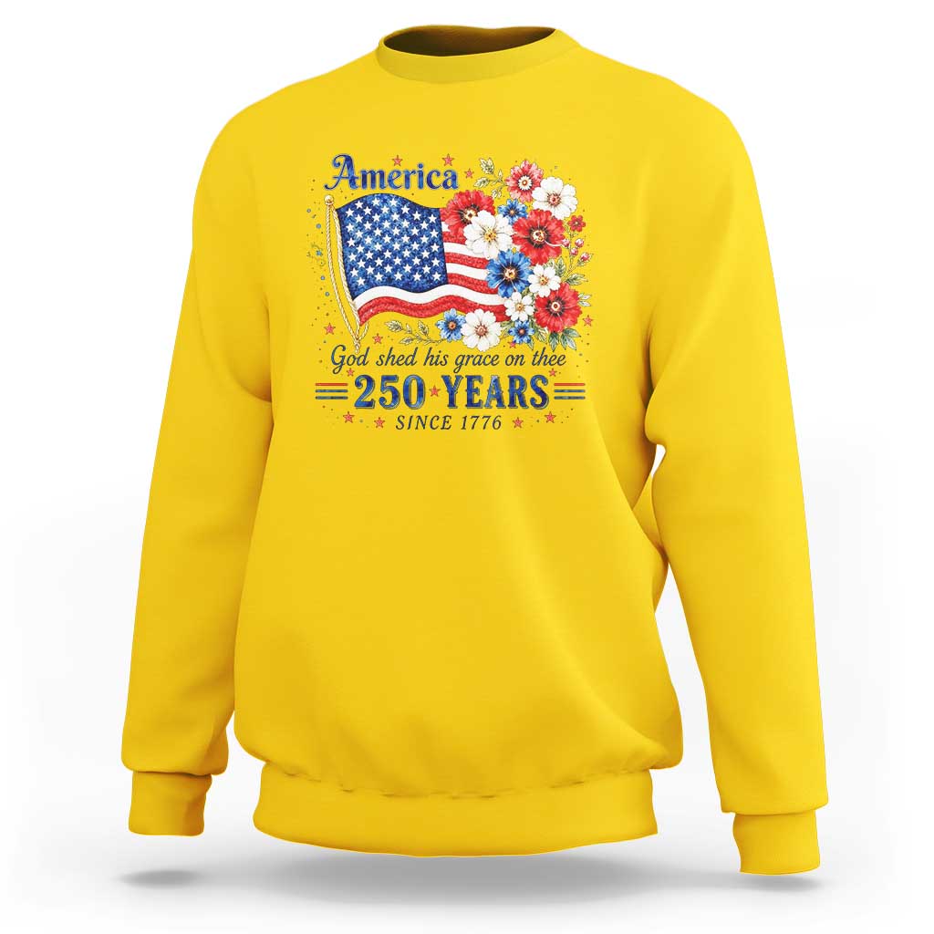 USA 250th Anniversary Flag Floral Graphic Sweatshirt 250 Years America Patriot 4th of July Patriotism Gift