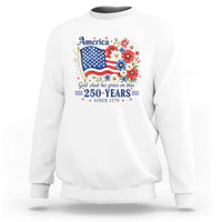 USA 250th Anniversary Flag Floral Graphic Sweatshirt 250 Years America Patriot 4th of July Patriotism Gift