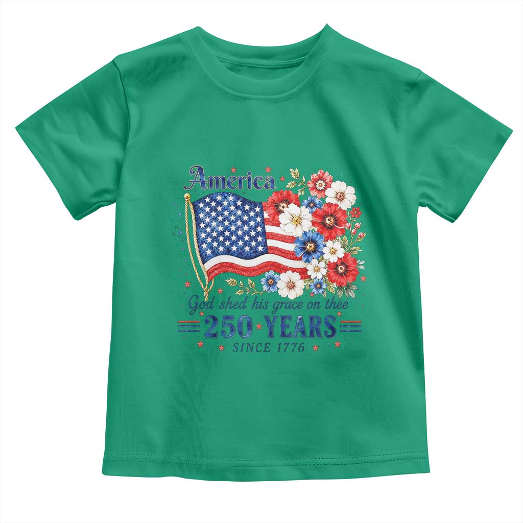 USA 250th Anniversary Flag Floral Graphic Toddler T Shirt 250 Years America Patriot 4th of July Patriotism Gift