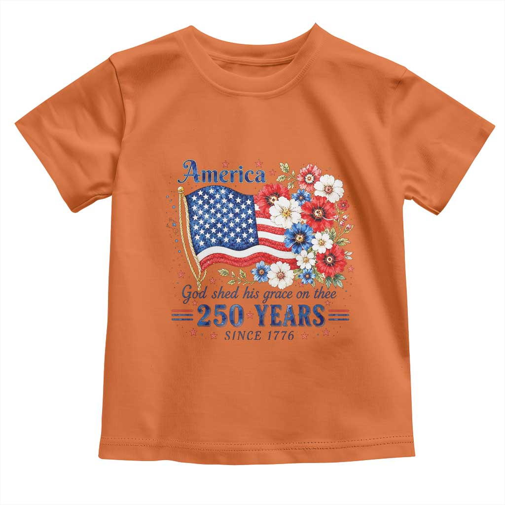 USA 250th Anniversary Flag Floral Graphic Toddler T Shirt 250 Years America Patriot 4th of July Patriotism Gift