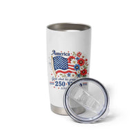 USA 250th Anniversary Flag Floral Graphic Tumbler Cup 250 Years America Patriot 4th of July Patriotism Gift