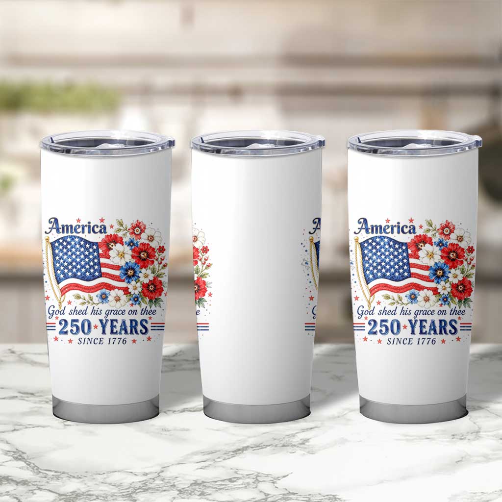 USA 250th Anniversary Flag Floral Graphic Tumbler Cup 250 Years America Patriot 4th of July Patriotism Gift