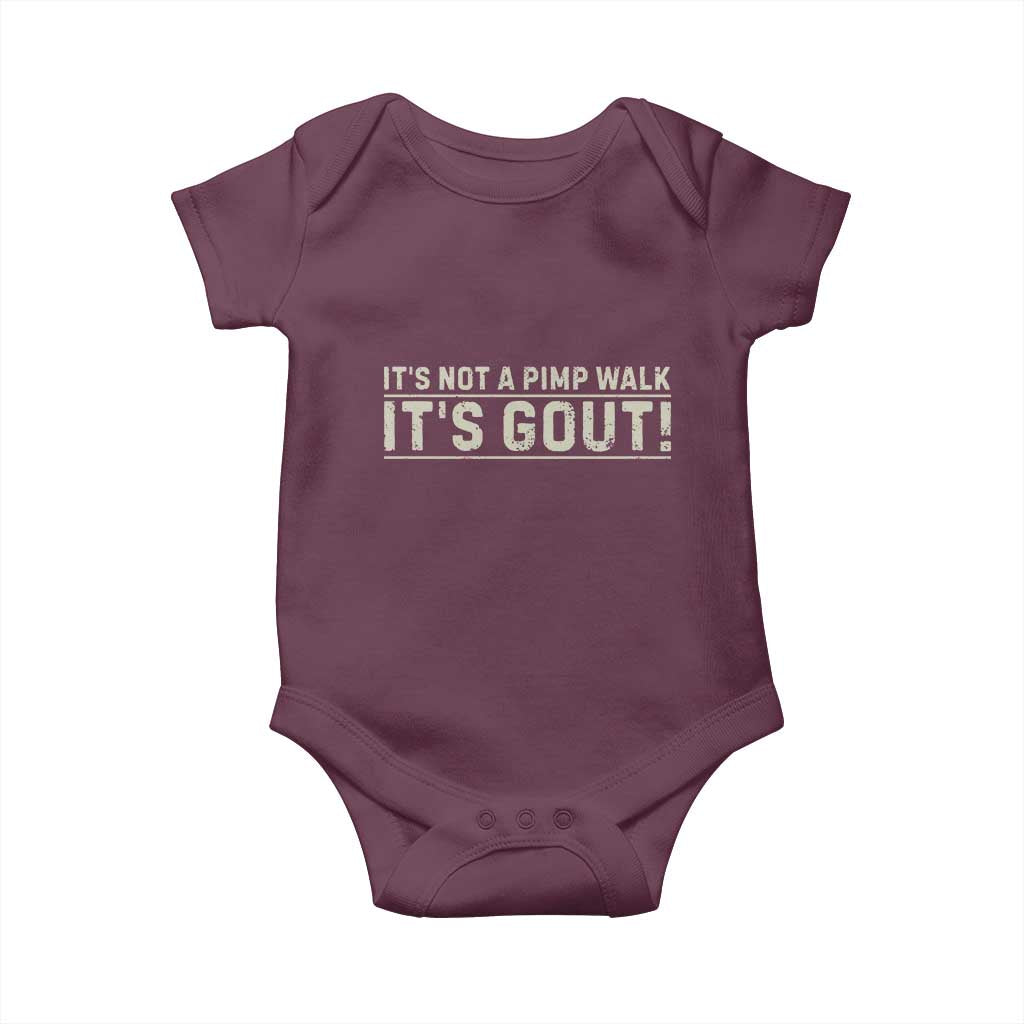 It's Not A Pimp Walk Its Gout Baby Onesie Funny Old Man Medical Humor Sarcastic