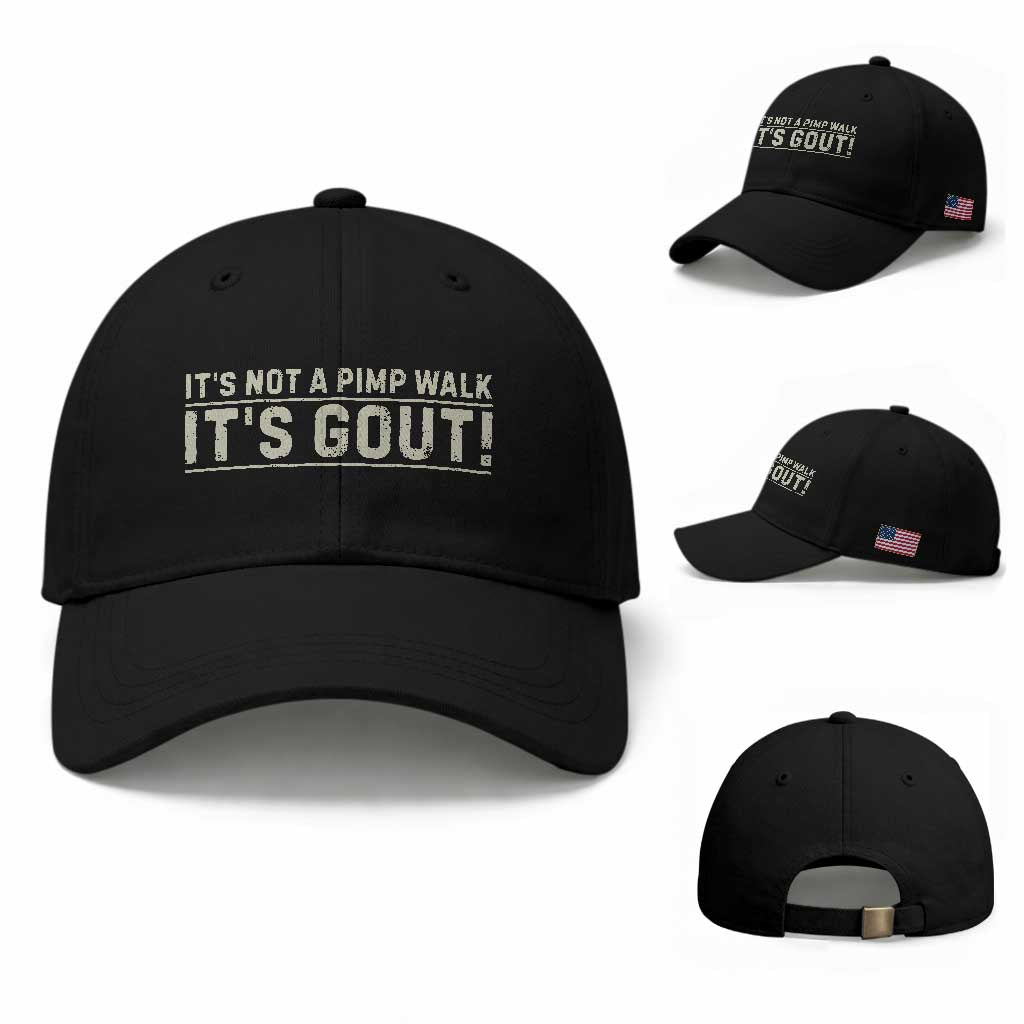 It's Not A Pimp Walk Its Gout Baseball Cap Funny Old Man Medical Humor Sarcastic
