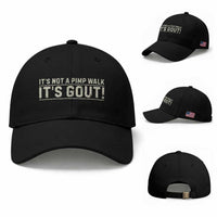 It's Not A Pimp Walk Its Gout Baseball Cap Funny Old Man Medical Humor Sarcastic