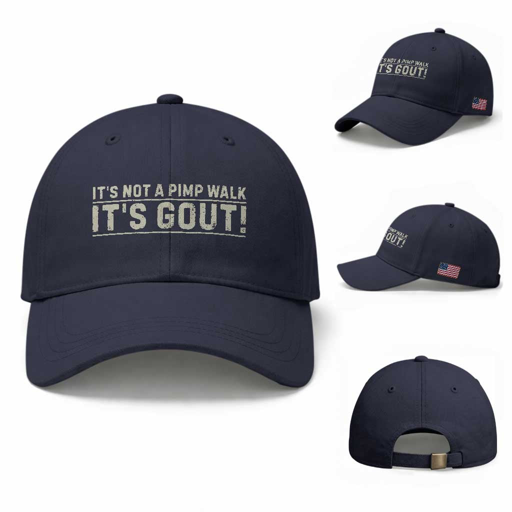 It's Not A Pimp Walk Its Gout Baseball Cap Funny Old Man Medical Humor Sarcastic