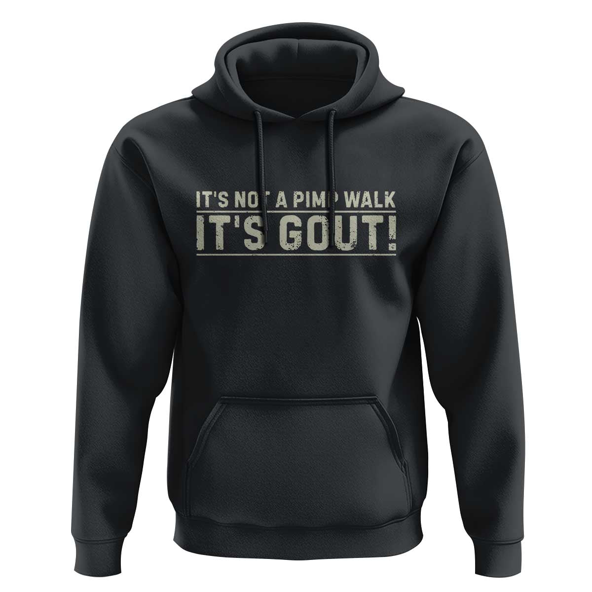 It's Not A Pimp Walk Its Gout Hoodie Funny Old Man Medical Humor Sarcastic