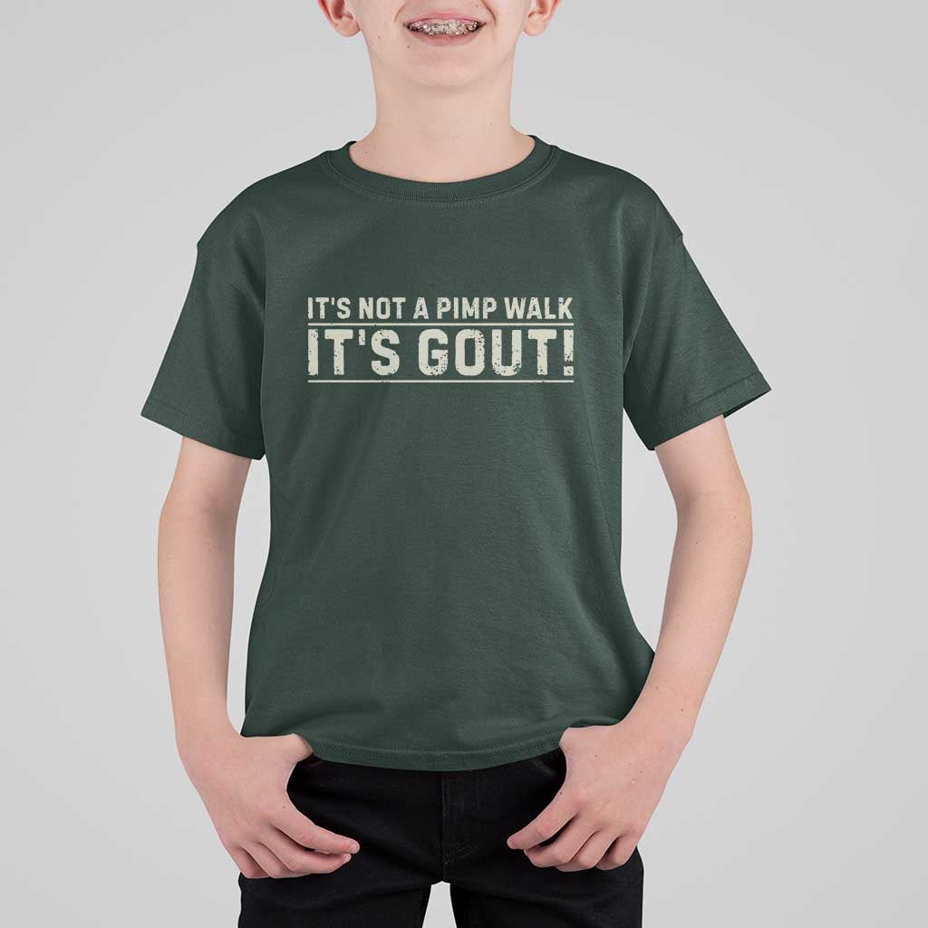 It's Not A Pimp Walk Its Gout T Shirt For Kid Funny Old Man Medical Humor Sarcastic