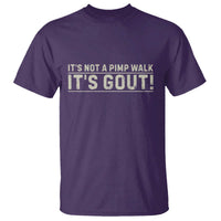 It's Not A Pimp Walk Its Gout T Shirt Funny Old Man Medical Humor Sarcastic