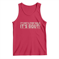It's Not A Pimp Walk Its Gout Tank Top Funny Old Man Medical Humor Sarcastic