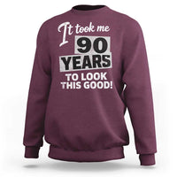 90th Birthday Sweatshirt It Took Me 90 Years To Look This Good