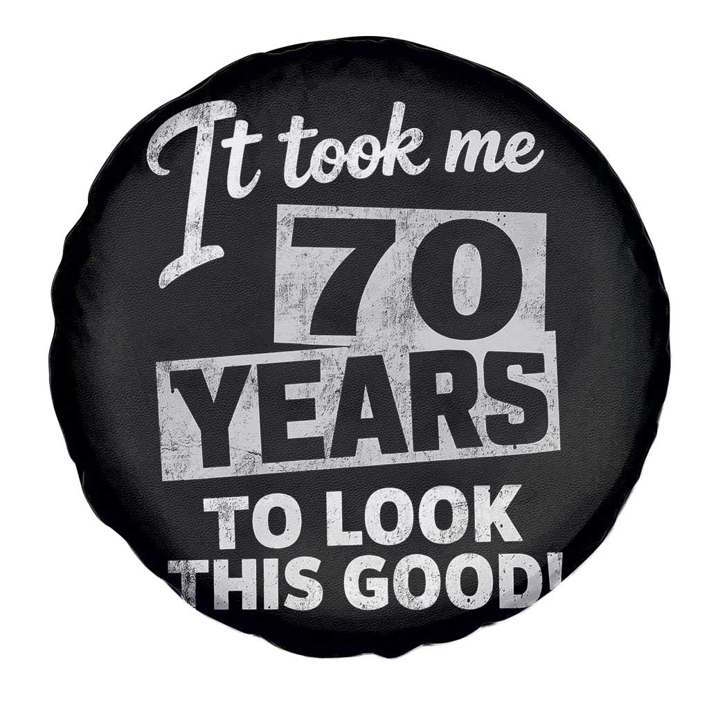 70th Birthday Spare Tire Cover It Took Me 70 Years To Look This Good