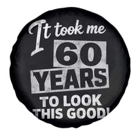 60th Birthday Spare Tire Cover It Took Me 60 Years To Look This Good