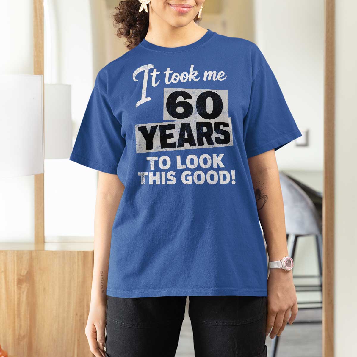 60th Birthday T Shirt For Women It Took Me 60 Years To Look This Good