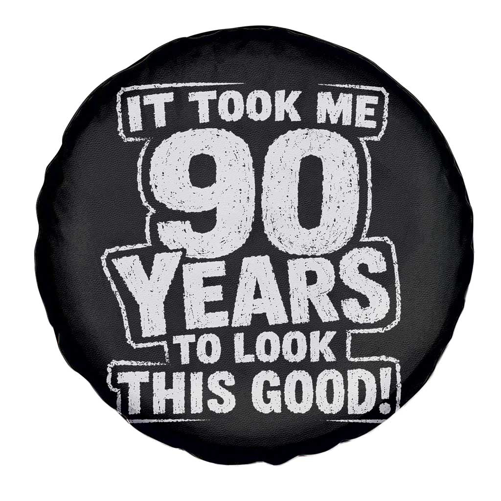 Funny 90th Birthday Spare Tire Cover It Took Me 90 Years To Look This Good Vintage Retro