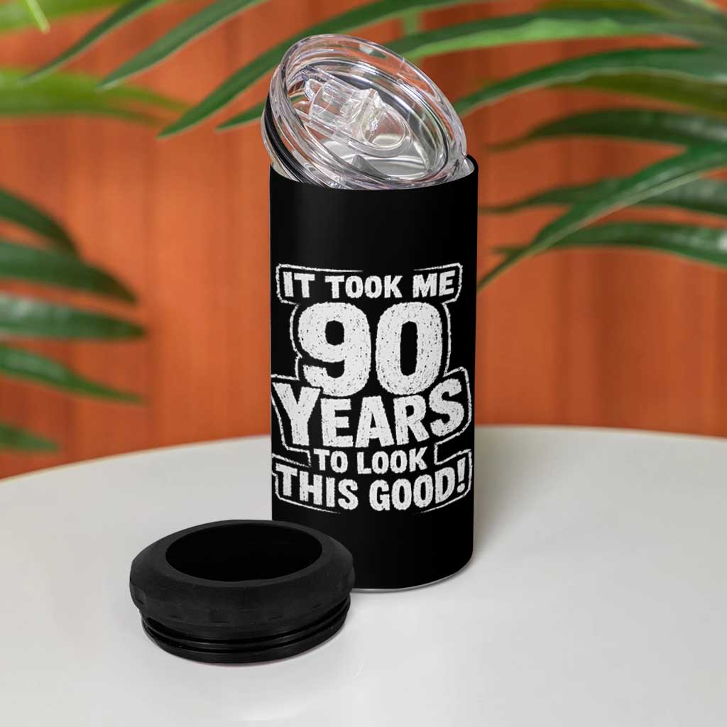 Funny 90th Birthday 4 in 1 Can Cooler Tumbler It Took Me 90 Years To Look This Good Vintage Retro